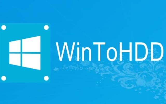 WinToHDD Full kích hoạt cài Win không cần USB hay DVD